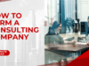 How to Form a Consulting Company in the UK